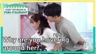 Why are you hovering around her? (Stars' Top Recipe at Fun-Staurant EP.102-5) | KBS WORLD TV 211116