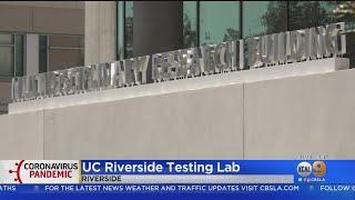 UC Riverside's Coronavirus Testing Lab Now Running At Full Capacity