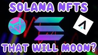 How to Buy Solana NFTs & Solana NFTs and P2E Games that will Moon!