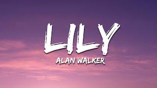 Alan Walker, K-391 & Emelie Hollow - Lily (Lyrics)