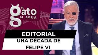 Una corrida complicada con alguna cornada: una década de Felipe VI