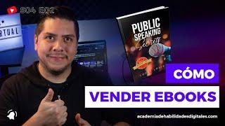 Cómo vender eBooks  Cómo crear, publicar y generar ingresos vendiendo tu eBook