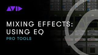 Avid Online Learning: Pro Tools: Mixing Effects — Using EQ