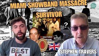 MIAMI SHOWBAND MASSACRE, LOYALIST/BRITISH COLLUSION & MEETING THE UVF | Stephen Travers, Survivor