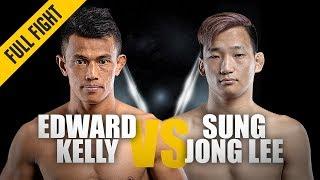 Edward Kelly vs. Sung Jong Lee | ONE: Full Fight | Homecoming Victory | April 2019