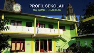 Profil Sekolah MA Jamilurrahman