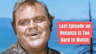 Dan Blocker’s Final Episode on Bonanza Is Hard to Watch