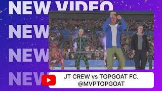 JT CREW vs TOPGOAT FC. @TOPMVPGOAT