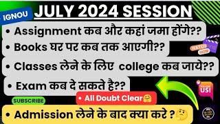 IGNOU July 2024 |Books, Assignment, Exam, Classes, I'd card, Admission All Doubt clear in one video