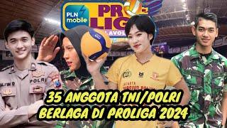 BERIKUT 35 PEMAIN PROLIGA 2024 YANG BERSTATUS SEBAGAI ANGGOTA TNI/POLRI