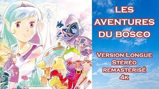 Les Aventures du Bosco Version Longue STEREO Remasterisé