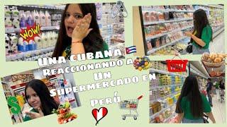 Una cubana reaccionando a un supermercado en Perú !!!