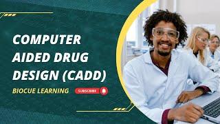 Computer Aided Drug Design (CADD)