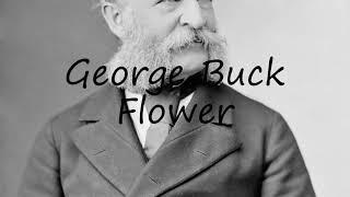 How to Pronounce George Buck Flower?