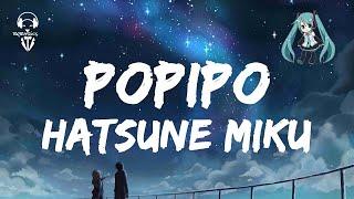 Hatsune Miku - PoPiPo ( Lyrics Video )