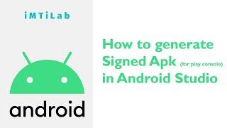 How to Generate Signed Apk to Publish App in Play Store | iMTiLab