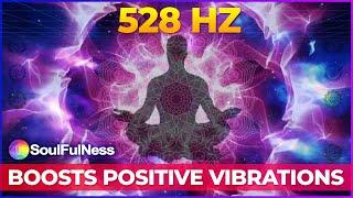 528Hz Raise Positive Vibrations