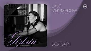 Lalə Məmmədova — Gözlərin (Rəsmi Audio)