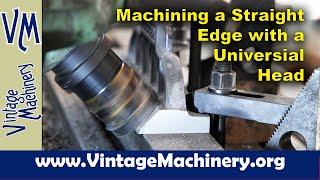 Machining a Cast Iron Straight Edge on the Horizontal Milling Machine with Universal Head