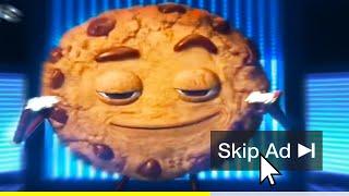 Chips Ahoy Ads, but every time there's cringe, the ad gets skipped