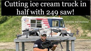 CUTTING ICE CREAM TRUCK IN HALF WITH 249-SAW !     Columbia War Machine!!!