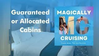 Should I Book a Guaranteed or Allocated Cabin | Magically Cruising Cruise Podcast