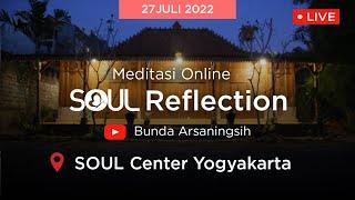 OSR - Pembersihan Energi Rumah - Meditasi SOUL Reflection Online