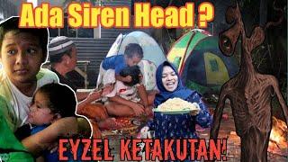 KEMPING DENGAN EYZEL DI DATANGI SIREN HEAD | eybel channel