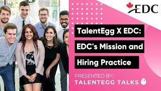 EDC X TalentEgg Talks: EDC's Mission and Hiring Practice