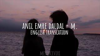 Anıl Emre Daldal - M. | English Translation