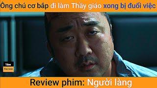 Review phim Ông chú cơ bắp đi làm Thầy giáo và cái kết || Tóm tắt phim hành động || Tẻm review