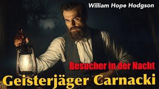 Geisterjäger Carnacki  - Fall 5: Besucher in der Nacht (Hörbuch komplett)