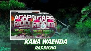 Ras Richo - Kana Waenda on The Agape Riddim