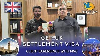 get uk settlement visa | contact mirpur visa consultant| Major Kamran