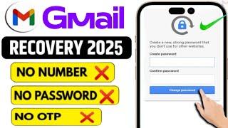 Gmail Account Recovery 2025 || Recover Gmail Account without Verification Code Password & Number