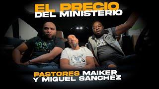 El precio del Llamado / Pastor Maiker Carpiadosa y Miguel Sanchez