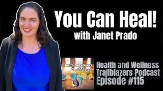 Doctors Said I’d Never Walk—But I Did! with Janet Prado