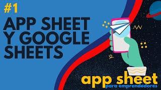 App Sheet and Google Sheets - #1 App Sheet for ENTREPRENEURS