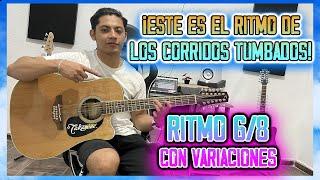 ¡RITMO DE LOS CORRIDOS TUMBADOS! - Famoso 6/8 - ¡CON VARIACIONES!