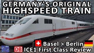 GERMANY'S ORIGINAL HIGHSPEED TRAIN / BASEL TO BERLIN DB ICE 1 FIRST CLASS REVIEW