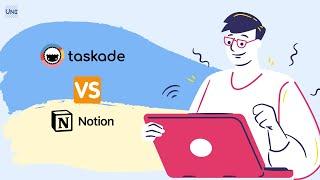 Notion Vs Taskade: What Are Their Differences and Similarities?