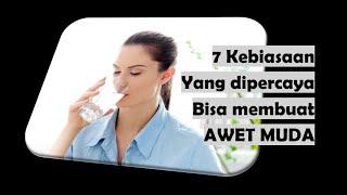 Cara agar awet muda, 7 kebiasaan yang bisa membuat awet muda