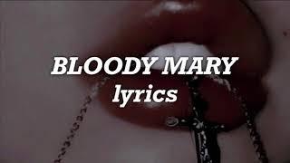 Lady Gaga - Bloody Mary (Lyrics)