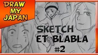 DRAW MY JAPAN #2 SKETCH ET BLABLA 2017 !!