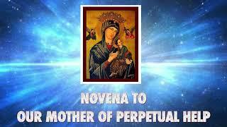 Novena to Our Mother of Perpetual Help.