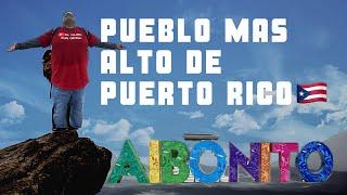 EL PUEBLO MAS ALTO DE TODO PUERTO RICO  | AIBONITO, PR