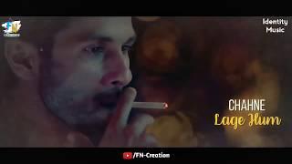 Tujhe Kitna Chahne Lage Hum | Best Whatsapp Status | FN-Creation