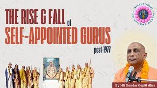 Rise and fall of Self Appointed Gurus| PRABHUPADA'S DIRECT DISCIPLE SPEAKS | H.G Sundar Gopal Prabhu