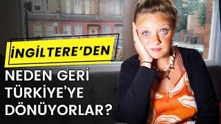 İNGİLTERE'DE YAPILAN BÜYÜK HATALAR | TÜRKİYE'YE GERİ DÖNDÜREN 4 SEBEP