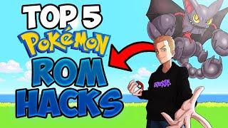 TOP 5 BEST Pokemon Rom Hacks EVER